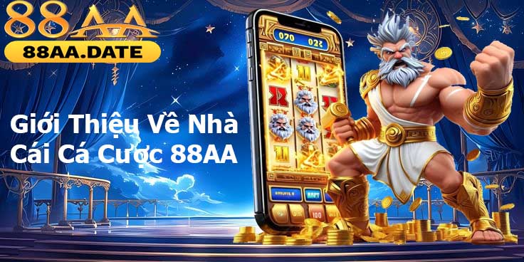 Giới thiệu về nhà cái cá cược 88aa